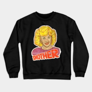 Yes Smother Crewneck Sweatshirt